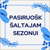 Pasiruošk šaltajam sezonui